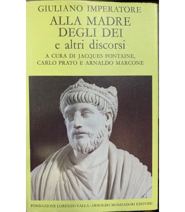 Alla madre degli Dei e altri discorsi.
