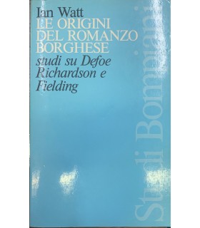 Le origini del romanzo borghese. Studi su Dante Richardson e Fielding.