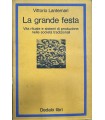 La grande festa. Vita rituale e sistemi di produzione nelle società tradizionali.
