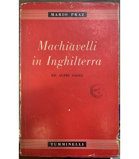 Machiavelli in Inghilterra ed altri saggi.