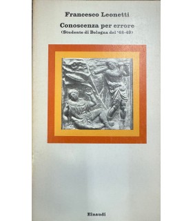 Conoscenza per errore. (Studente di Bologna '48.-'49).