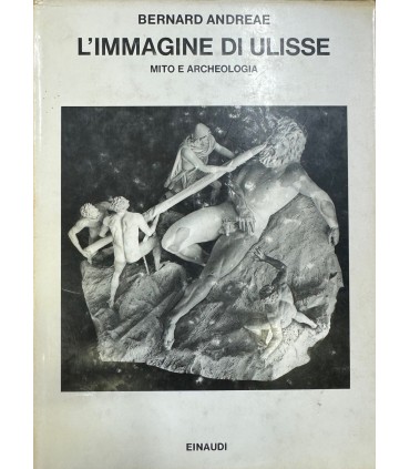 L'immagine di Ulisse. Mito e archeologia.