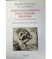 Libro della origine delli volgari proverbi con manoscritti dell'autore.