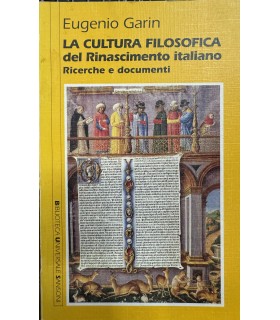 La cultura filosofica del Rinascimento italiano.