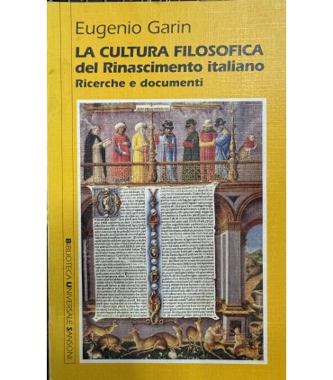 La cultura filosofica del Rinascimento italiano.