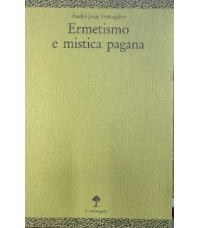 Ermetismo e mistica pagana.