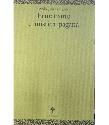 Ermetismo e mistica pagana.