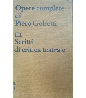 Opere Complete. Vol. III. Scritti di critica teatrale.