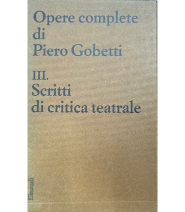Opere Complete. Vol. III. Scritti di critica teatrale.