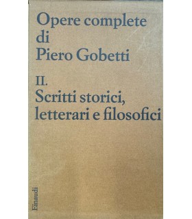 Opere Complete. Vol. II. Scritti storici, letterari e filosofici.