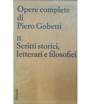 Opere Complete. Vol. II. Scritti storici, letterari e filosofici.