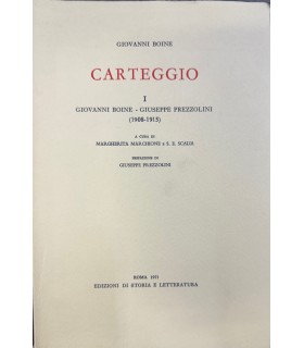 Carteggio I. Giovanni Boine - Giuseppe Prezzolini. (1908-1915).