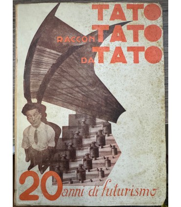 Tato racconTato da Tato. 20 anni di futurismo.