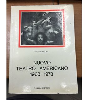 Nuovo teatro americano. 1968-1973