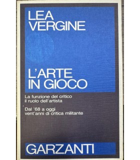 L'arte in gioco. La funzione del critico il ruolo dell'artista.