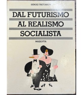 Dal futurismo al realismo socialista.