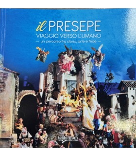 Il presepe. Viaggio verso l'umano.