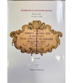 Donenico Antonio Rossi. Organario. Napoli 1769. Racconta.