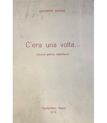C'era una volta… (Piccola galleria napoletana).