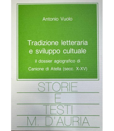 Tradizione letteraria e sviluppo cultuale.