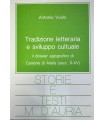 Tradizione letteraria e sviluppo cultuale.