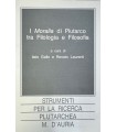 I Moralia di Plutarco tra filologia e filosofia.