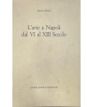 L'arte a Napoli dal VI al XIII secolo.