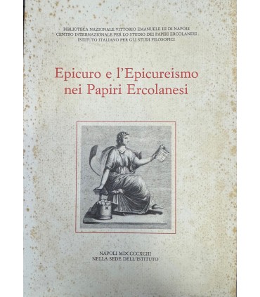 Epicuro e l'Epicureismo nei Papiri Ercolanesi.