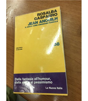 Jean Anouilh. Il gioco come ambizione formale