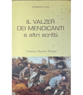 Il valzer dei mendicanti e altri scritti.