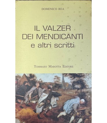 Il valzer dei mendicanti e altri scritti.