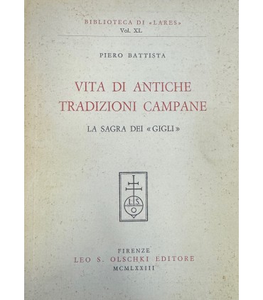 Vita di antiche tradizioni campane. La sagra dei «gigli».