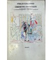 I nostri antenati. Il cavaliere inesistente. Il visconte dimezzato. Il barone rampante.