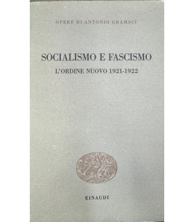 Socialismio e fascismo. L'ordine nuovo. 1921-1922.