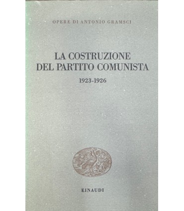 La costruzione del partito comunista. 1923-1926.