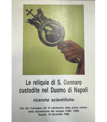 Le relique di S. Gennaro custodite nel Duomo di Napoli.