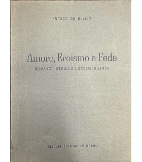 Amore, Eroismo e Fede.