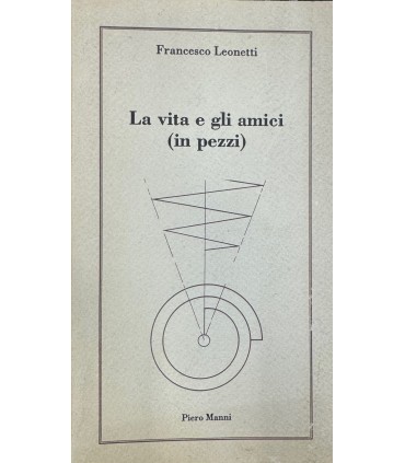 La vita e gi amici (in pezzi).