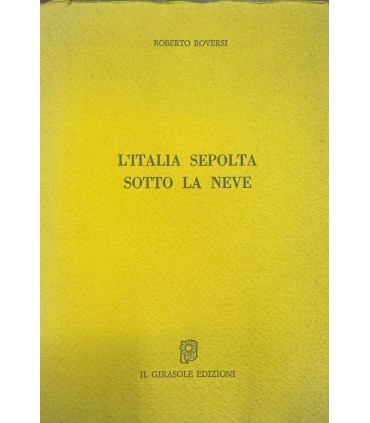 L'Italia sepolta sotto la neve.