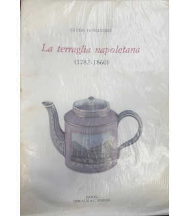 La terraglia napoletana (1782-1860).