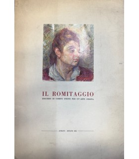 Il romitaggio. Discorso di uomini onesti per un'arte onesta.