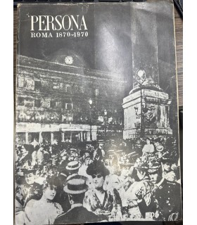 Persona. Roma 1870-1970.
