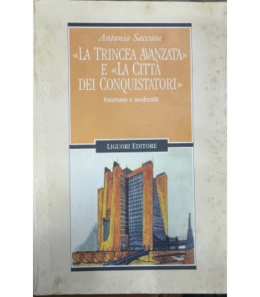 La trincea avanzata e "la città dei conquistatori".