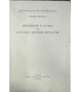 Erudizione e storia in  Ludovico Antonio Muratori.