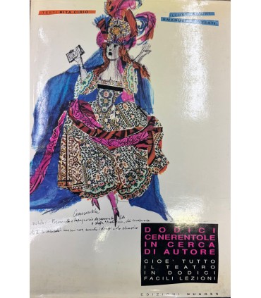 Dodici cenerentole  in cerca di autore cioè tutto il teatro in dodici facili lezioni.