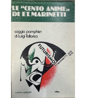 Le "cento Anime" di F.T. Marinetti.