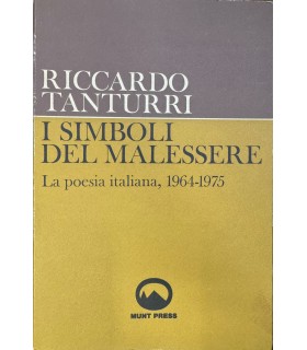 I simboli del malessere. La poesia italiana, 1964.1975.