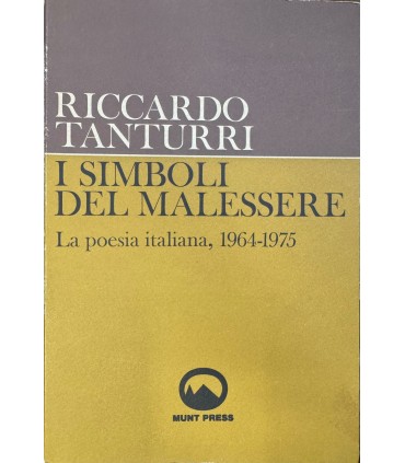 I simboli del malessere. La poesia italiana, 1964.1975.