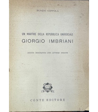 Un martire della Repubblica universale Giorgio Imbriani.
