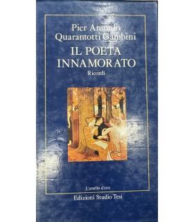 Il poeta innamorato. Ricordi.